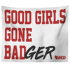 Good Girls Gone Badger Tapestry