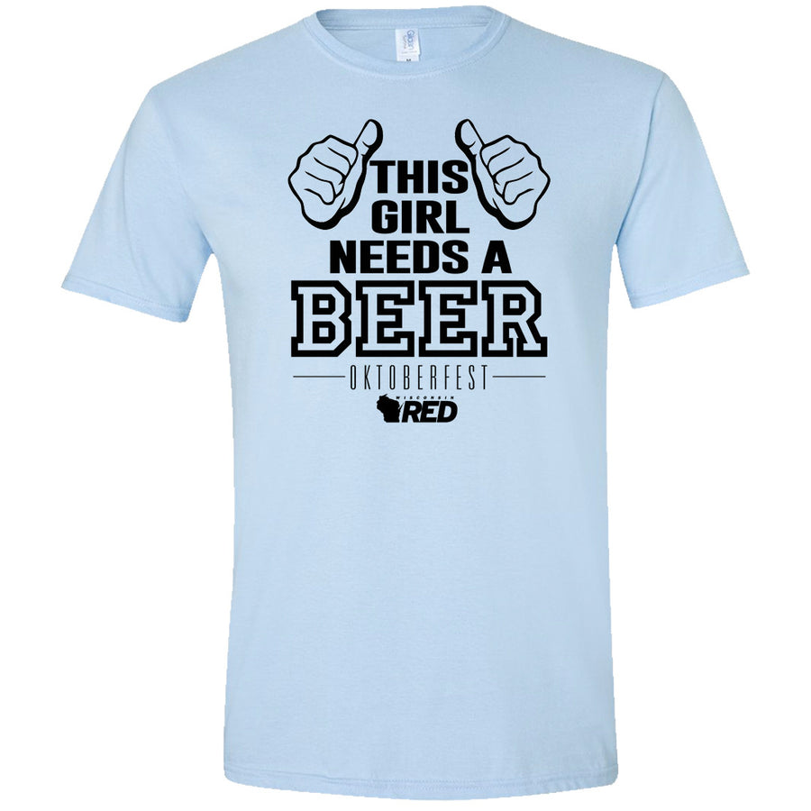 Oktoberfest: This Girl Needs a Beer T-Shirt