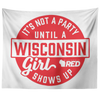 Wisconsin Girls ARE the Party Tapestry