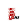 Good Girl Gone BADger Sticker