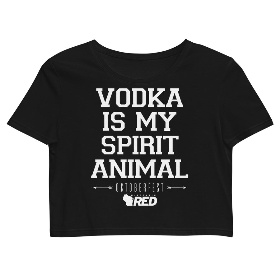 Oktoberfest: Vodka is my Spirit Animal Crop Top