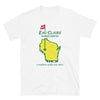 Eau Claire: Homecoming - Unlike Any Other T-Shirt