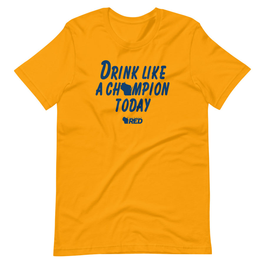 Marquette: Drink Like a Champion Today T-Shirt
