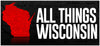 All Things Wisconsin