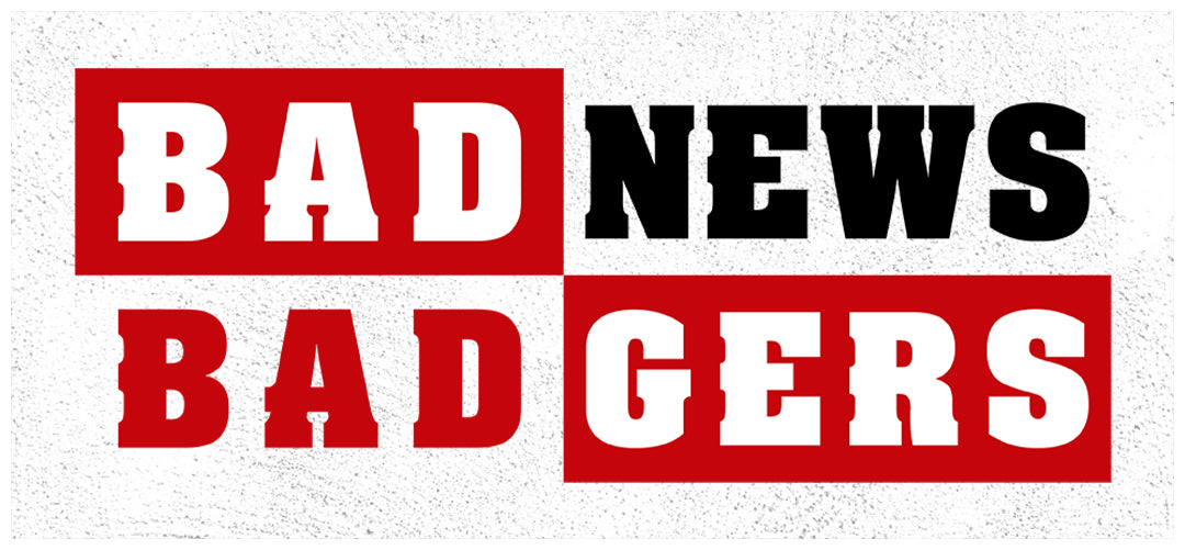 Bad News Badgers