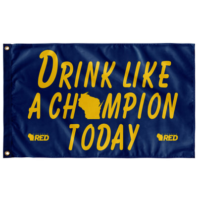 Marquette: Drink Like a Champion Today Flag