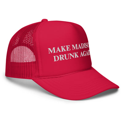 Make Madison Drunk Again Trucker Hat