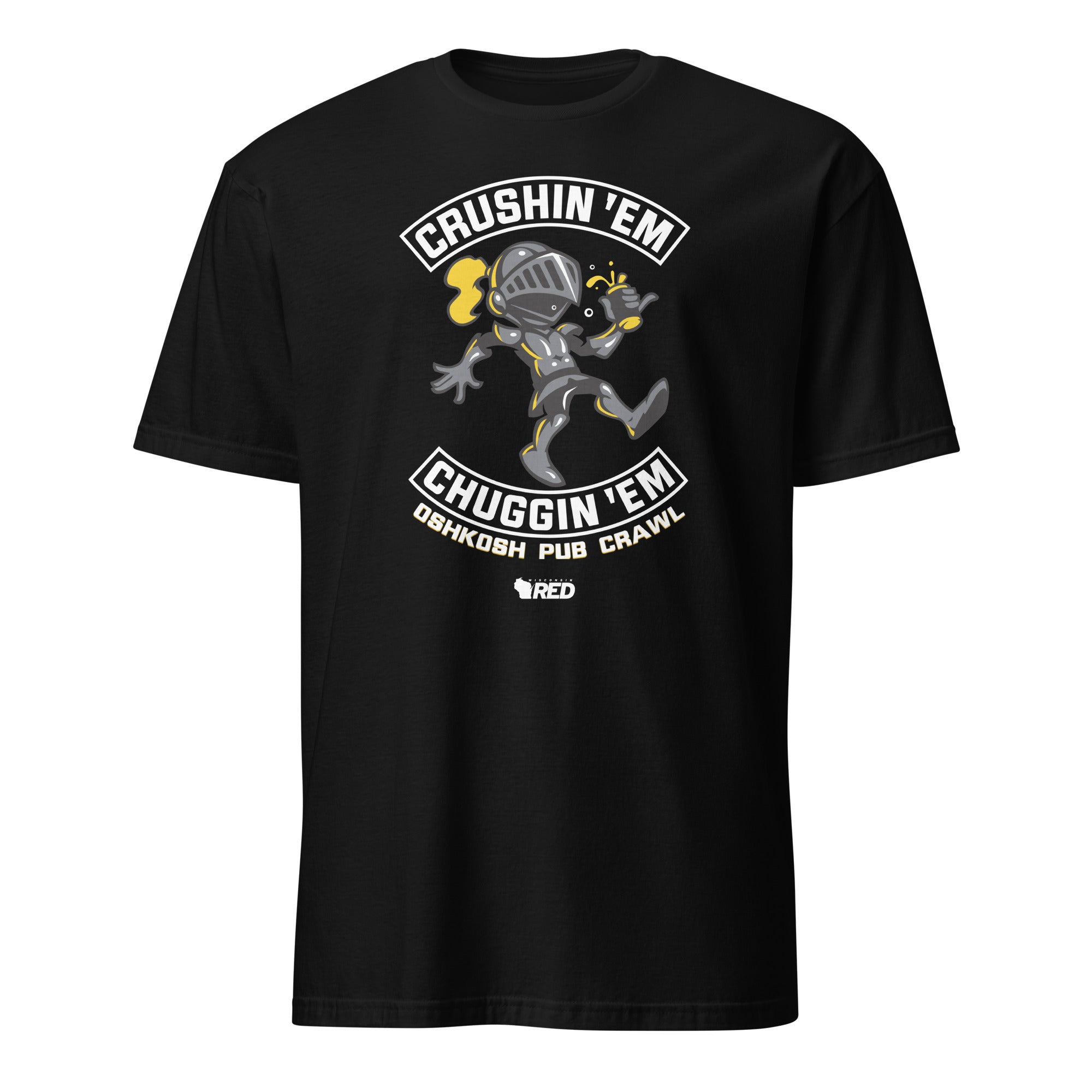 Oshkosh Pub Crawl: Crushin 'Em & Chuggin 'Em T-Shirt