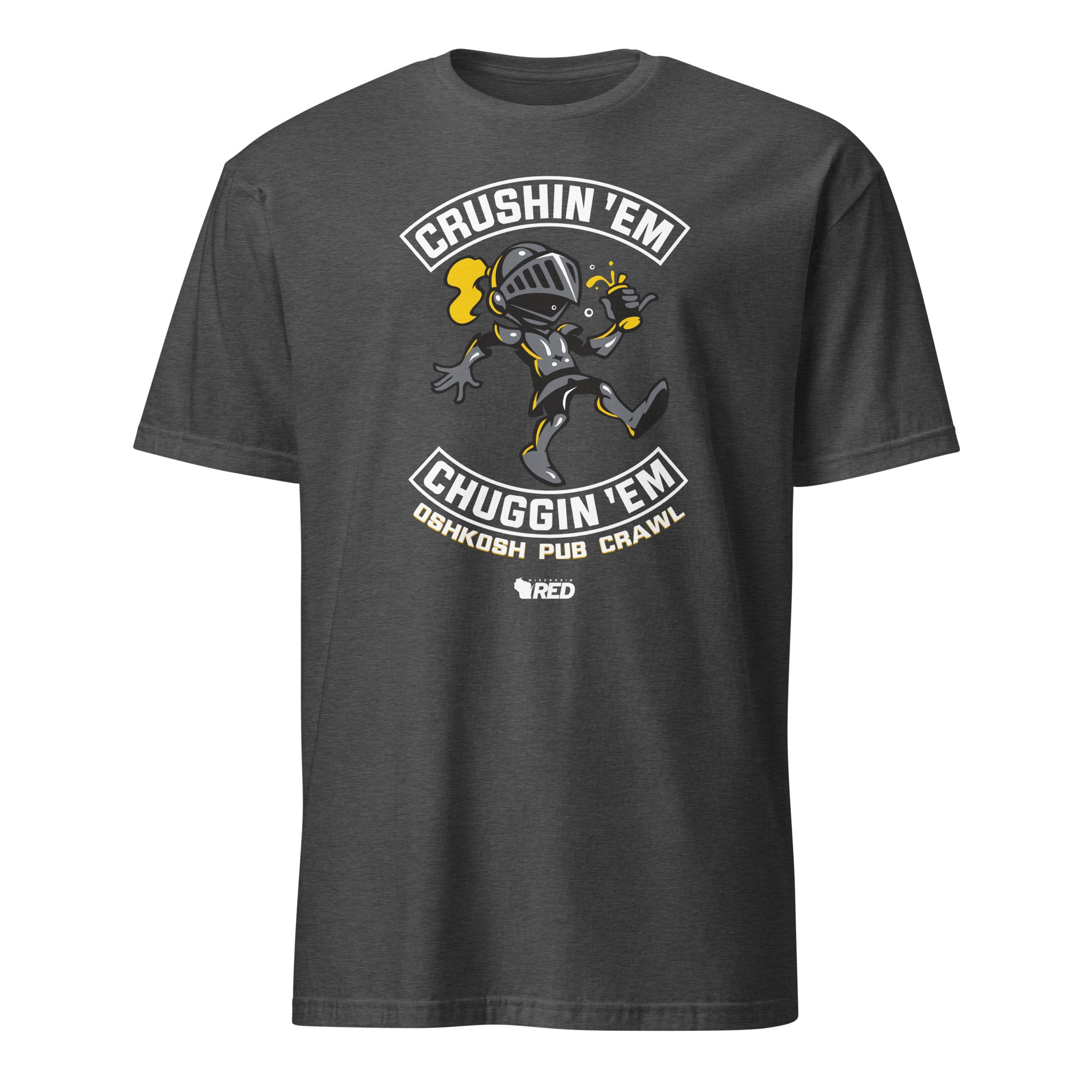 Oshkosh Pub Crawl: Crushin 'Em & Chuggin 'Em T-Shirt