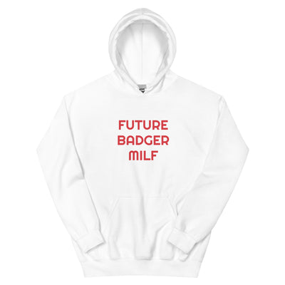 BNB: Future Badger MILF Hoodie