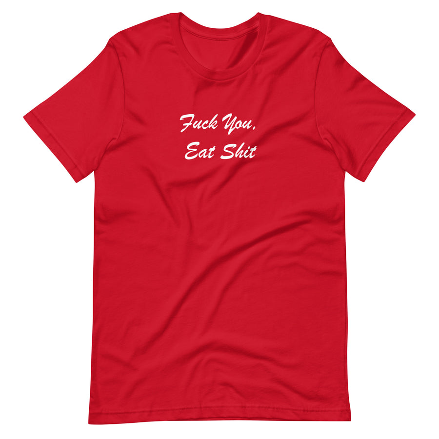 BNB: F*ck You Eat Sh*t T-Shirt