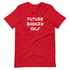 BNB: Future Badger MILF T-Shirt