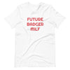 BNB: Future Badger MILF T-Shirt