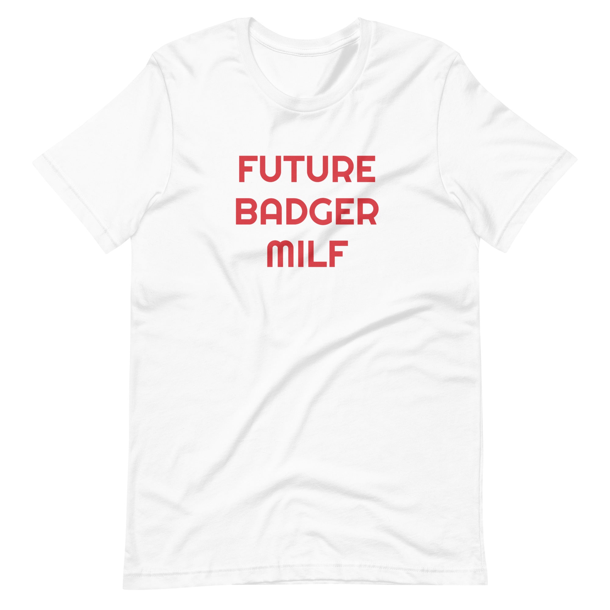 BNB: Future Badger MILF T-Shirt