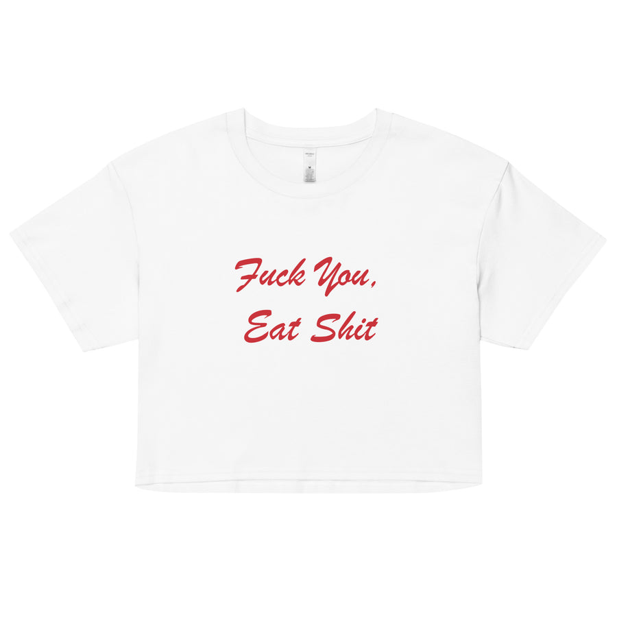 BNB: F*ck You Eat Sh*t Crop Top