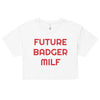 BNB: Future Badger MILF Crop Top