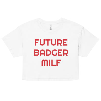 BNB: Future Badger MILF Crop Top