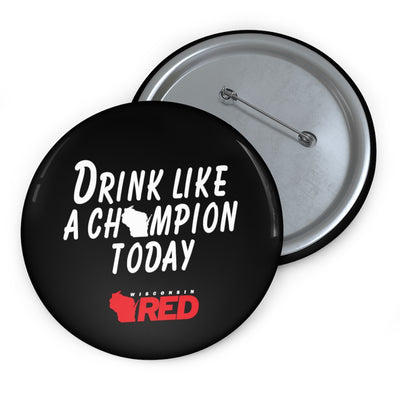 Drink Like A Champion Today Button