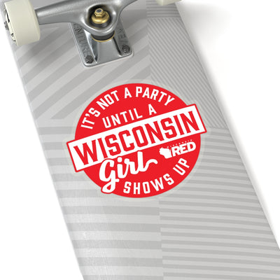 Wisconsin Girls ARE The Party Sticker