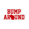 Bump Around Kiss-Cut Sticker