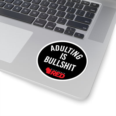 Adulting is Bullshit Sticker