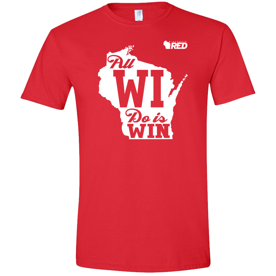 All WI Do is Win T-Shirt