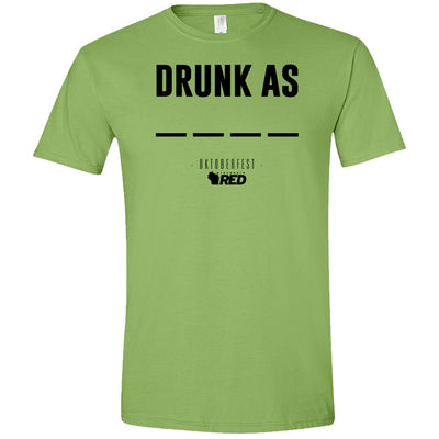 Oktoberfest: Drunk As ---- T-Shirt