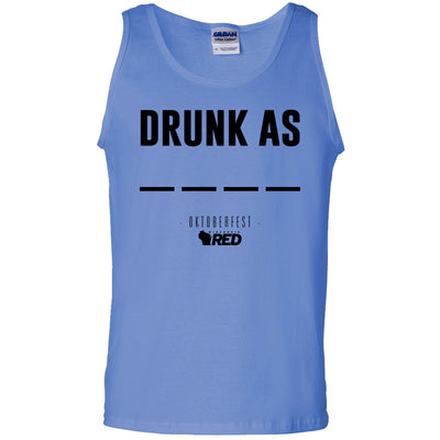 Oktoberfest: Drunk As ---- Tank Top