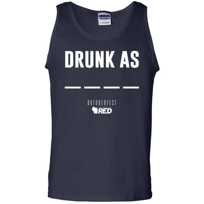 Oktoberfest: Drunk As ---- Tank Top