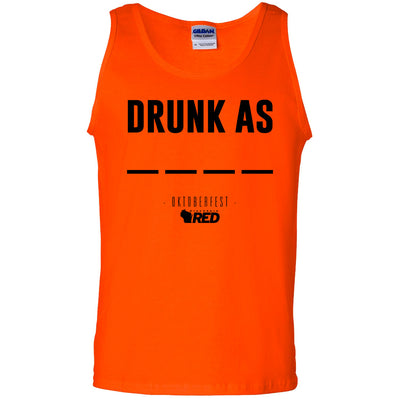 Oktoberfest: Drunk As ---- Tank Top