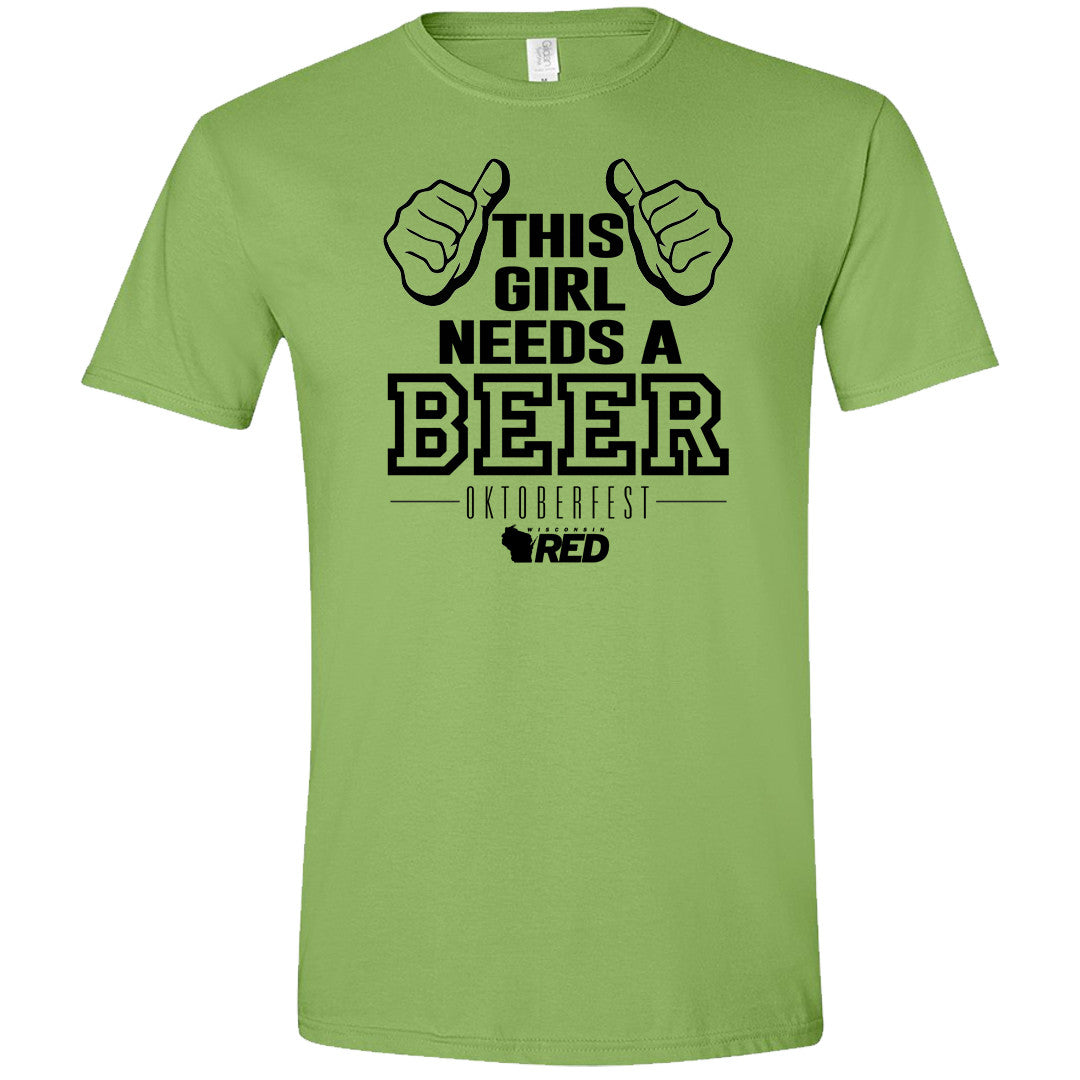 Oktoberfest: This Girl Needs a Beer T-Shirt