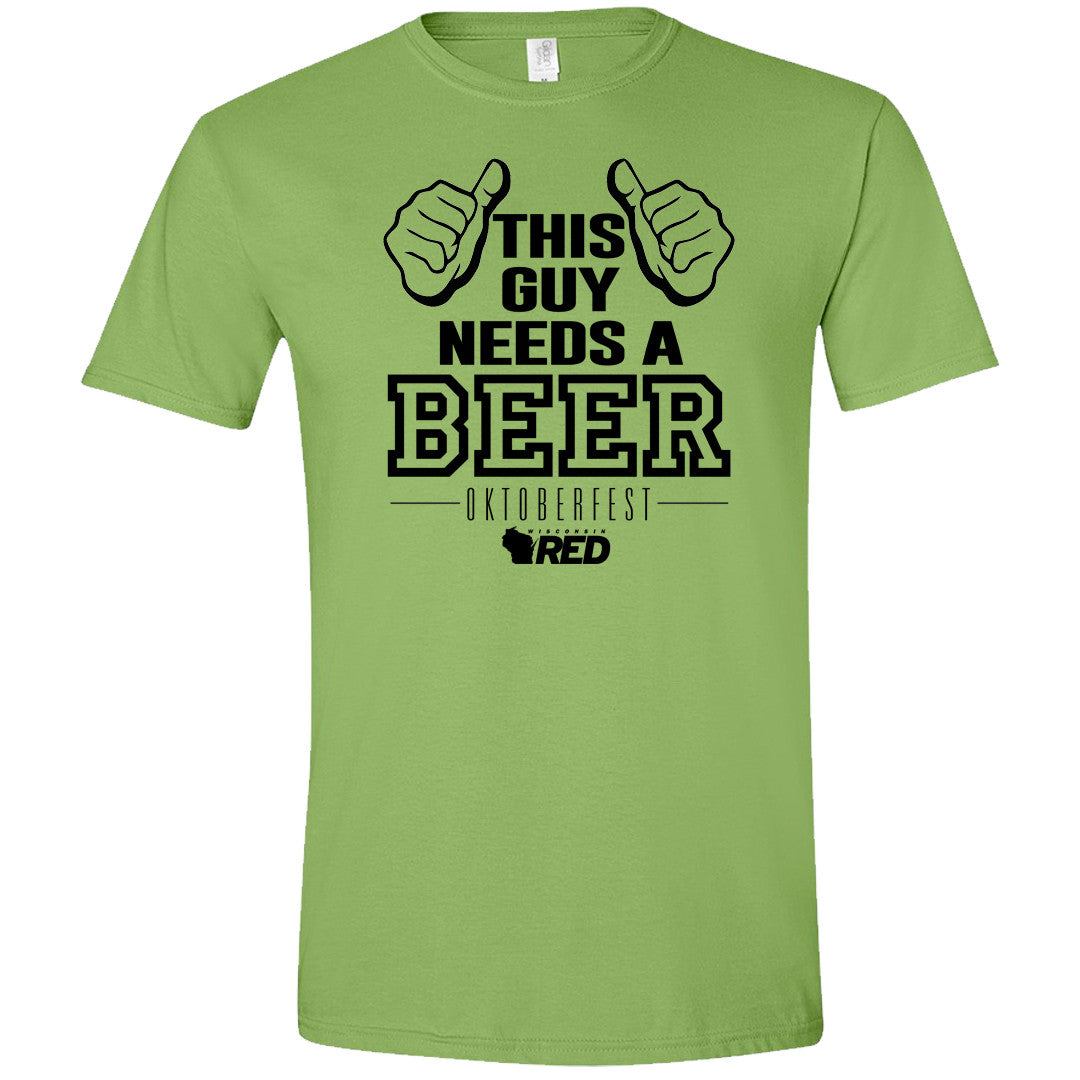 Oktoberfest: This Guy Needs a Beer T-Shirt