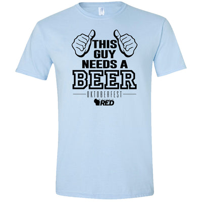 Oktoberfest: This Guy Needs a Beer T-Shirt