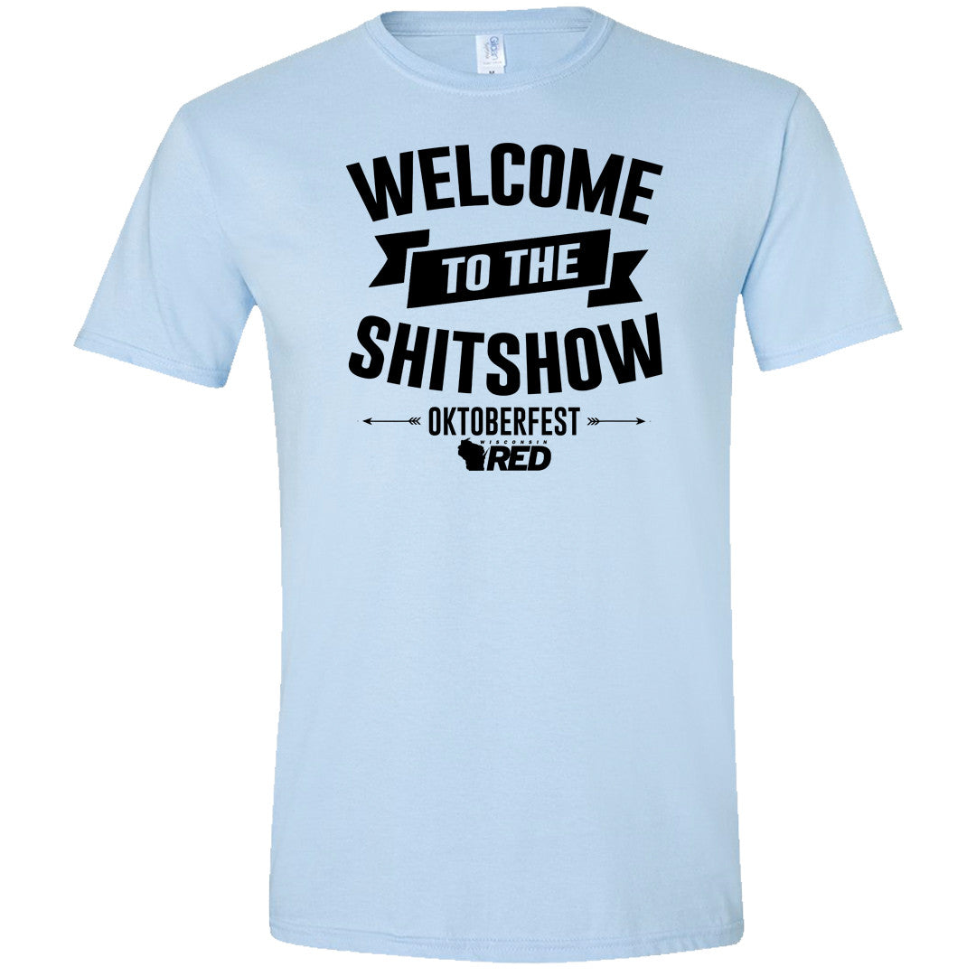 Oktoberfest: Welcome to the Sh*tshow T-Shirt