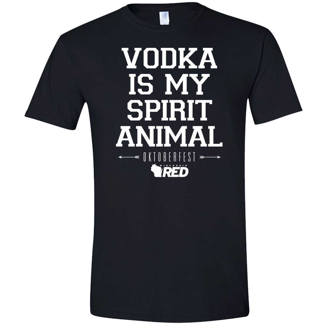 Oktoberfest: Vodka is my Spirit Animal T-Shirt