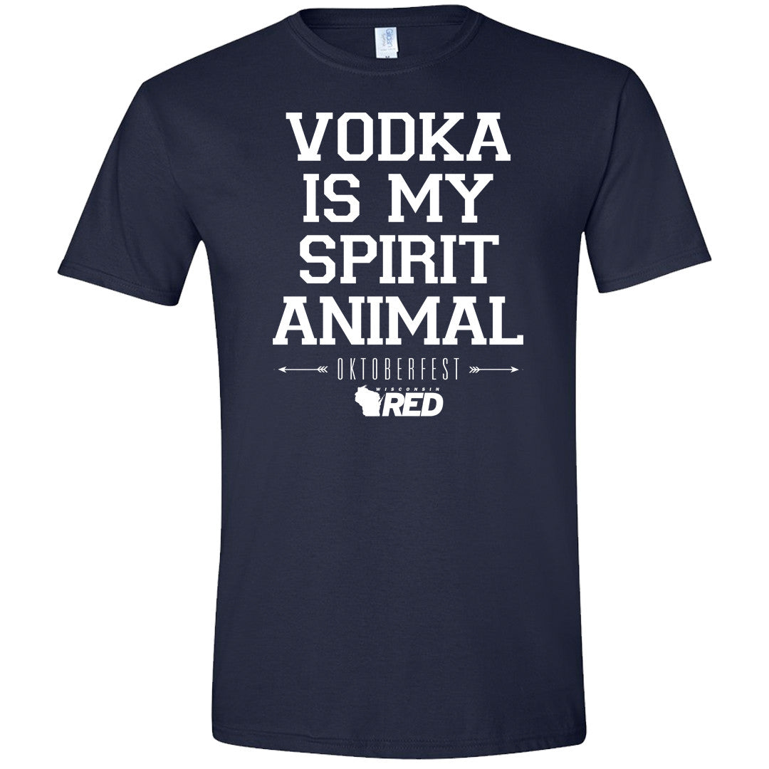 Oktoberfest: Vodka is my Spirit Animal T-Shirt