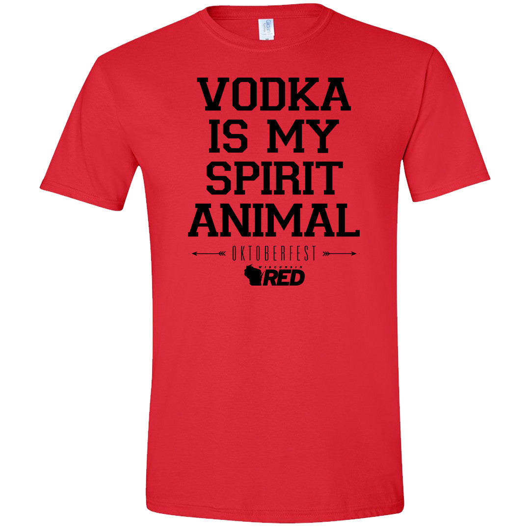 Oktoberfest: Vodka is my Spirit Animal T-Shirt