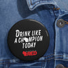 Drink Like A Champion Today Button