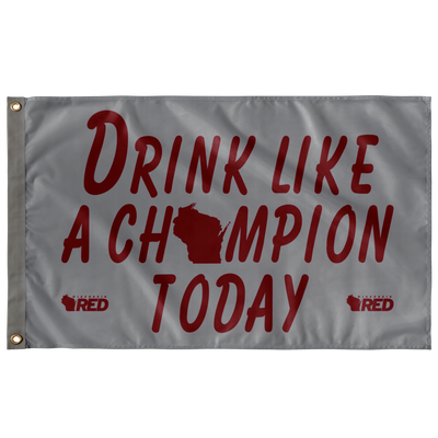 La Crosse: Drink Like a Champion Today Flag