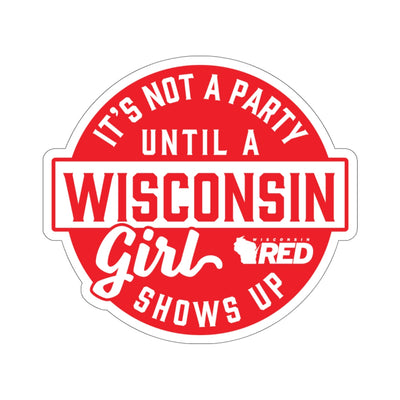 Wisconsin Girls ARE The Party Sticker