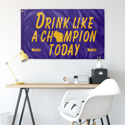 Stevens Point: Drink Like a Champion Today Flag