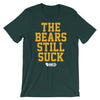 The Bears Still Suck T-Shirt