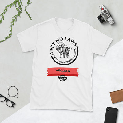 Wisconsin - Ain't No Laws T-Shirt