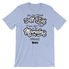 Oktoberfest: Start in the Morning T-Shirt