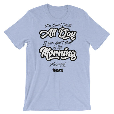 Oktoberfest: Start in the Morning T-Shirt