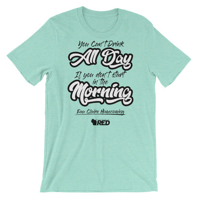 Eau Claire: Homecoming - Start in the Morning T-Shirt