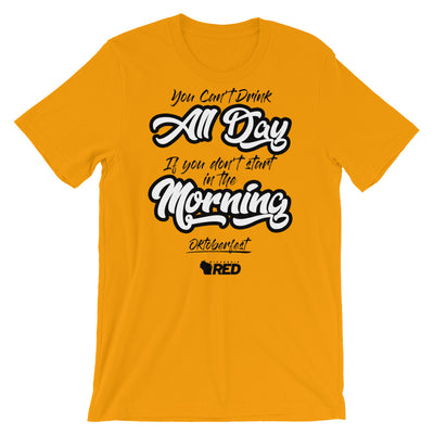 Oktoberfest: Start in the Morning T-Shirt