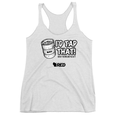 Oktoberfest: I'd Tap That Racerback Tank