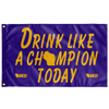 Stevens Point: Drink Like a Champion Today Flag