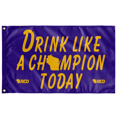 Stevens Point: Drink Like a Champion Today Flag